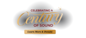 Celebrating a century of sound - donate today!