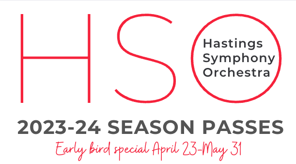 HSO: Hastings Symphony Orchestra 2023-24 Season Passes on sale starting April 23. Early bird special from April 23-May 31